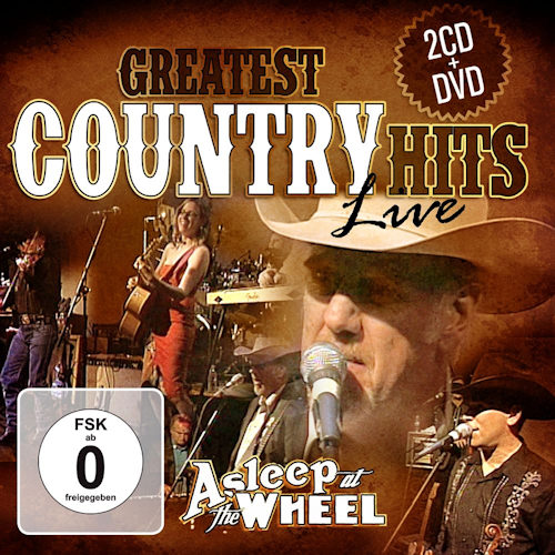 ASLEEP AT THE WHEEL - GREATEST COUNTRY HITS LIVEASLEEP AT THE WHEEL - GREATEST COUNTRY HITS LIVE.jpg